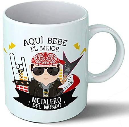 Planetacase Taza Desayuno Aquí Bebe el Mejor metalero del Mundo ...