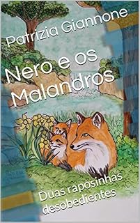 Livro Nero e os Malandros: Duas raposinhas desobedientes