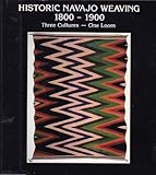 Historic Navajo Weaving 1800-1900: Three Cultures One Loom by Tyrone D. Cambell (1987-01-03) by 