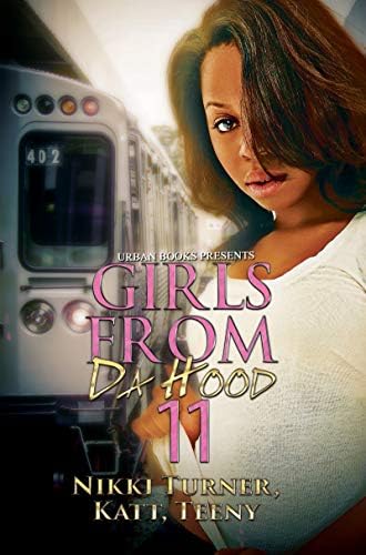 Girls from da Hood 11: The Girls from da Hood Series, Book 11