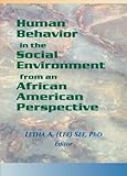 Human Behavior in the Social Environment from an African American Perspective, See, Letha A., 0789009579