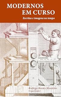 Livro Modernos em curso: escritos e imagens no tempo