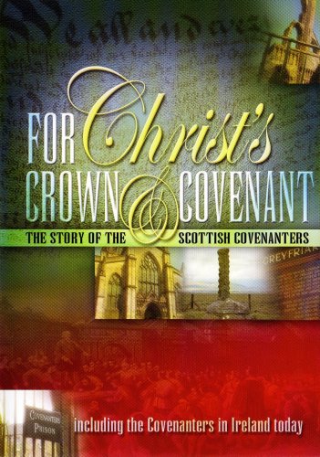 Amazon For Christ s Crown Covenant The Story Of The Scottish