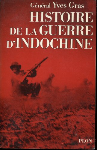 Histoire de la guerre d'Indochine (French Edition) by Yves Gras (Paperback)