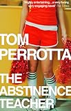 Front cover for the book The Abstinence Teacher by Tom Perrotta