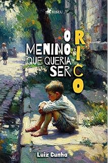 Livro O Menino que queria ser Rico