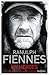 My Heroes: Extraordinary Courage, Exceptional People - Book by Sir Ranulph Fiennes