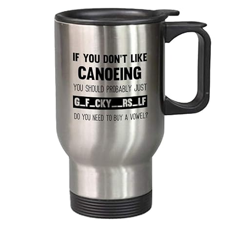  Funny Canoeing Gift 14 Oz Travel Mug Unique
