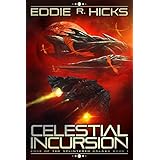Celestial Incursion (Edge of the Splintered Galaxy Book 1)