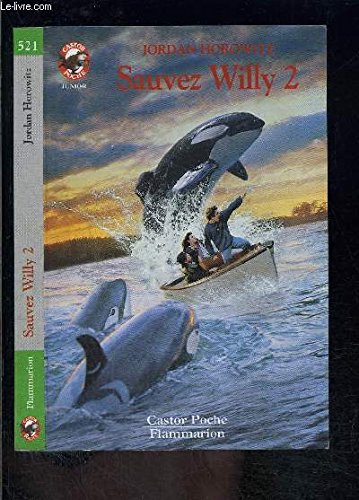 SAUVEZ WILLY TOME 2