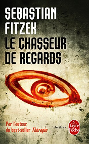 Le chasseur de regards: [Le voleur de regards, 2]
