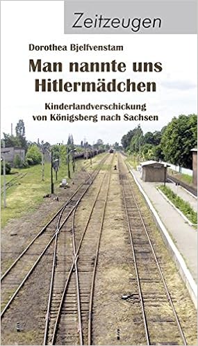 Man Nannte Uns Hitlermadchen Kinderlandverschickung Von Konigsberg Pr Nach Sachsen Amazon De Bjelfvenstam Dorothea Bucher