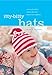 Itty-Bitty Hats: Cute and Cuddly Caps to Knit for Babies and Toddlers by Susan B. Anderson