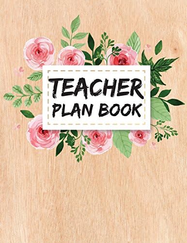 Teacher Plan Book: Weekly Planner - 52 Week Lesson Planner For Teacher - Undated Weekly and Monthly Planner: Volume 5 (Teacher Planner)