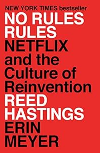 No Rules Rules: Netflix and the Culture of Reinvention book cover
