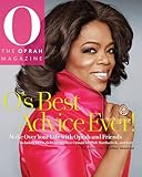 O's Best Advice Ever!: Make Over Your Life With Oprah & Friends