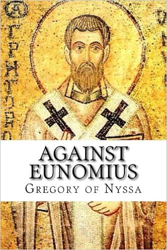 Against Eunomius Of Nyssa Gregory 9781631740459 Amazon Com Books
