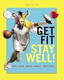 Get Fit, Stay Well! Brief Edition (3rd Edition)