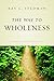 The Way to Wholeness: Lessons from Leviticus