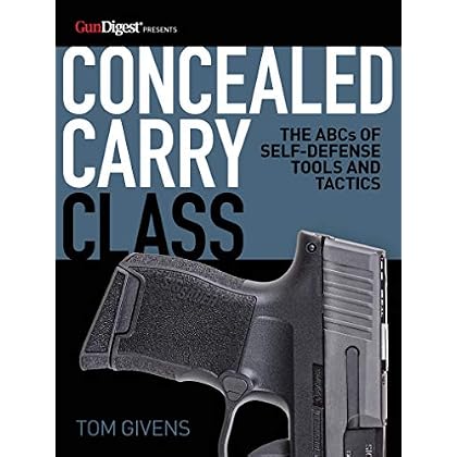 Concealed Carry Class: The ABCs of Self-Defense Tools and Tactics Concealed Carry Class: The ABCs of Self-Defense Tools and Tactics