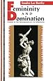 Femininity and Domination: Studies in the Phenomenology of Oppression (Thinking Gender)