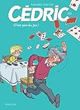 Cédric - Tome 32 - C'est pas du jeu ! (CEDRIC (32)) (French Edition) by 