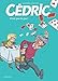 Cédric - Tome 32 - C'est pas du jeu ! (CEDRIC (32)) (French Edition) by 