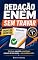 Livro Redação Enem Sem Travar: O guia prático para escrever com estrutura, repertório, conectivos e proposta de intervenção