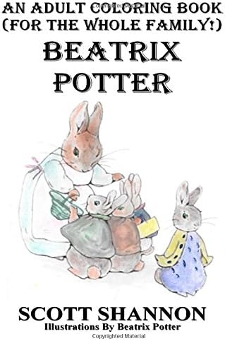 An Adult Coloring Book (For The Whole Family!) Beatrix Potter