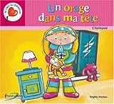 Un orage dans la tête : L'épilepsie by