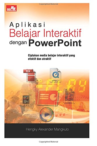 Aplikasi Belajar Interaktif Dengan Powerpoint Indonesian Edition Mangkulo Hengky Alexander 9786020005720 Amazon Com Books