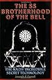 The SS Brotherhood of the Bell: Nasa's Nazis, JFK, And Majic-12