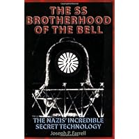 The SS Brotherhood of the Bell: Nasa's Nazis, JFK, And Majic-12