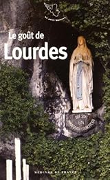 Le  goût de Lourdes