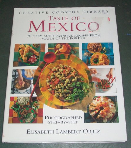 Taste of Mexico (Creative Cooking Library) by 