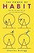 The Power of Habit: Why We Do What We Do in Life and Business primary