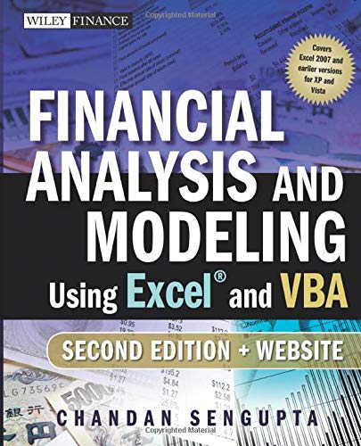 Financial Analysis and Modeling Using Excel and VBA Financial Analysis and Modeling Using Excel and VBA