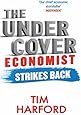 The Undercover Economist Strikes Back: How to Run or Ruin an Economy