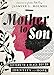 Mother to Son: Letters to a Black Boy on Identity and Hope by 