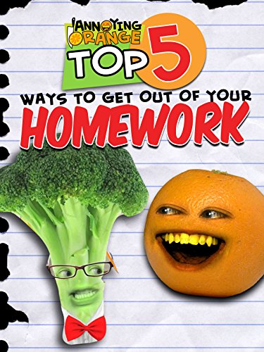 Annoying orange top 5 ways to get out of your homework picture