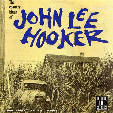 John Lee Hooker - The Country Blues of John Lee Hooker - Zortam Music