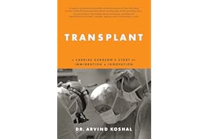 Transplant: A Cardiac Surgeon's Story of Immigration and Innovation