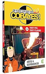 On N'est Pas Que Des Cobayes ! - Tout Feu, Tout Flamme