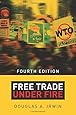 Free Trade under Fire: Fourth Edition