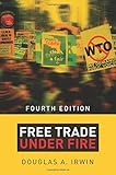 Free Trade under Fire: Fourth Edition
