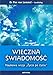 Wieczna swiadomosc Naukowa wizja zycia po zyciu - Lommel Pim van