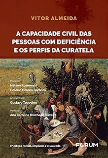 Livro A Capacidade Civil das Pessoas com Deficiência e os Perfis da Curatela