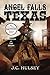 Angel Falls, Texas: A Western Adventure From The Author of