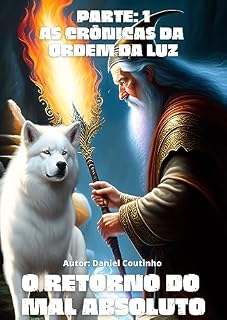 Livro Parte: 1 As Crônicas da ordem da luz: O retorno do mal absoluto (Parte: 1 As Crônicas da ordem da luz.)