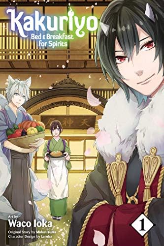 Kakuriyo: Bed & Breakfast for Spirits, Vol. 1: Volume 1 [Paperback] Yuma, Midori; Ioka, Waco and Laruha